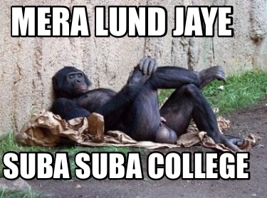 mera-lund-jaye-suba-suba-college