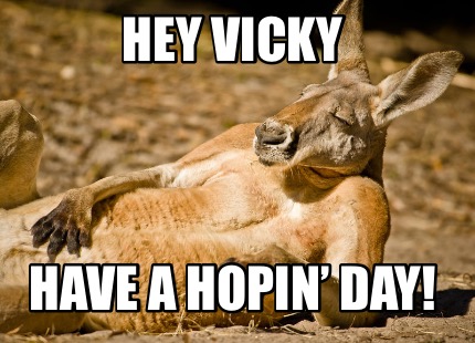 hey-vicky-have-a-hopin-day