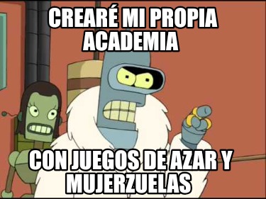 crear-mi-propia-academia-con-juegos-de-azar-y-mujerzuelas