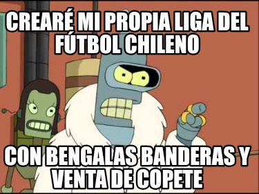 crear-mi-propia-liga-del-ftbol-chileno-con-bengalas-banderas-y-venta-de-copete