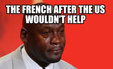 the-french-after-the-us-wouldnt-help