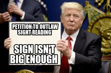 petition-to-outlaw-sight-reading-sign-isnt-big-enough