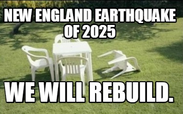 new-england-earthquake-of-2025-we-will-rebuild