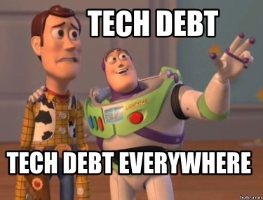 tech-debt-tech-debt-everywhere3