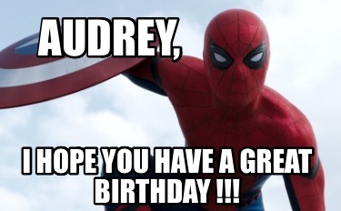 audrey-i-hope-you-have-a-great-birthday-9