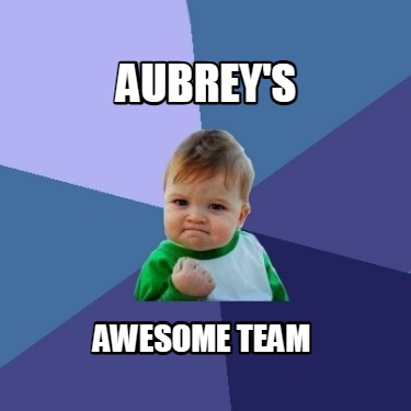 aubreys-awesome-team