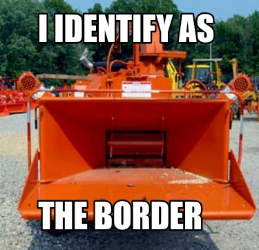 i-identify-as-the-border