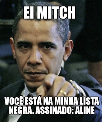 ei-mitch-voc-est-na-minha-lista-negra.-assinado-aline