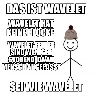 das-ist-wavelet-wavelet-hat-keine-blcke-wavelet-fehler-sind-weniger-strend-da-an