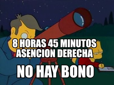 8-horas-45-minutos-asencion-derecha-no-hay-bono