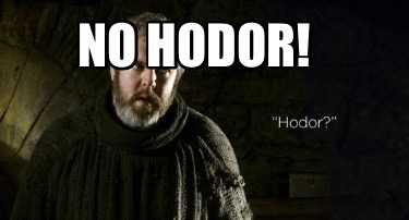 no-hodor