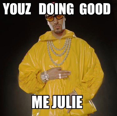 youz-doing-good-me-julie