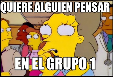 quiere-alguien-pensar-en-el-grupo-1