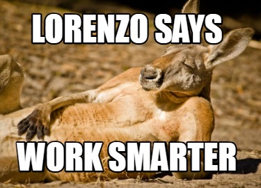 lorenzo-says-work-smarter