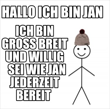 hallo-ich-bin-jan-ich-bin-gro-breit-und-willig-sei-wie-jan-jederzeit-bereit