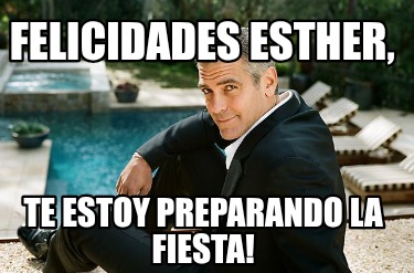 felicidades-esther-te-estoy-preparando-la-fiesta