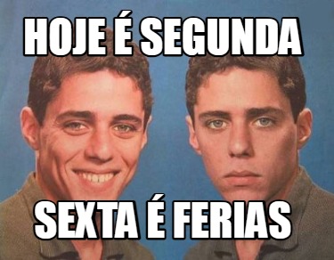 hoje-segunda-sexta-ferias