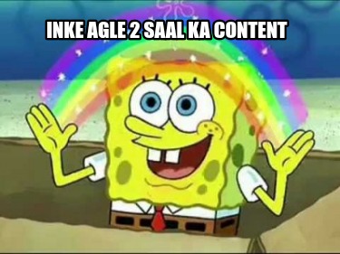 inke-agle-2-saal-ka-content