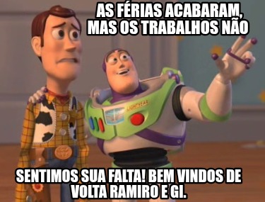 as-frias-acabaram-mas-os-trabalhos-no-sentimos-sua-falta-bem-vindos-de-volta-ram