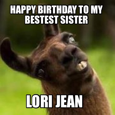 happy-birthday-to-my-bestest-sister-lori-jean