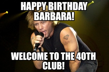 happy-birthday-barbara-welcome-to-the-40th-club