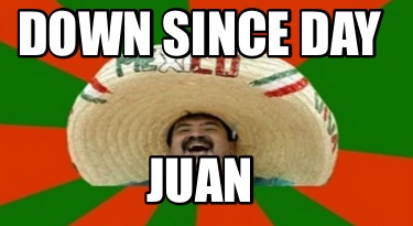 down-since-day-juan