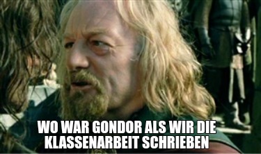 wo-war-gondor-als-wir-die-klassenarbeit-schrieben