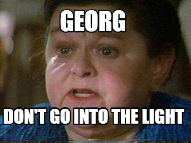 georg-dont-go-into-the-light