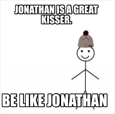 jonathan-is-a-great-kisser.-be-like-jonathan