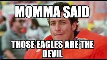 momma-said-those-eagles-are-the-devil