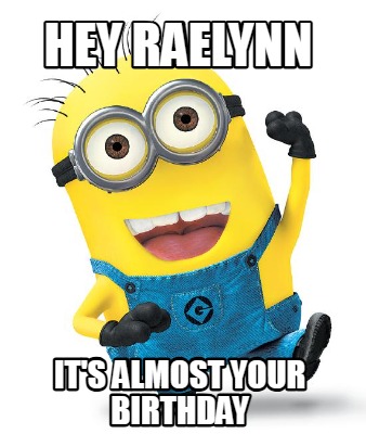 hey-raelynn-its-almost-your-birthday