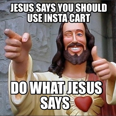 jesus-says-you-should-use-insta-cart-do-what-jesus-says