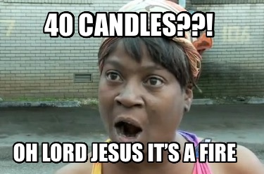 40-candles-oh-lord-jesus-its-a-fire9