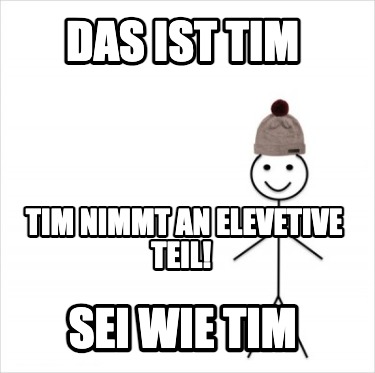 das-ist-tim-sei-wie-tim-tim-nimmt-an-elevetive-teil