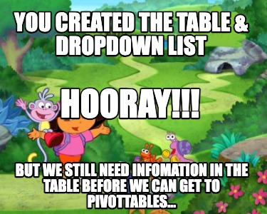 you-created-the-table-dropdown-list-but-we-still-need-infomation-in-the-table-be