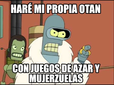 har-mi-propia-otan-con-juegos-de-azar-y-mujerzuelas