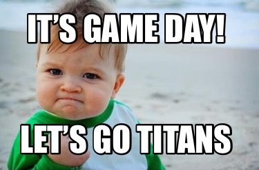 its-game-day-lets-go-titans