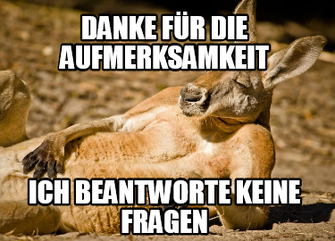 danke-fr-die-aufmerksamkeit-ich-beantworte-keine-fragen