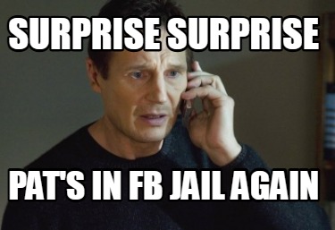 surprise-surprise-pats-in-fb-jail-again