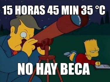 15-horas-45-min-35-c-no-hay-beca