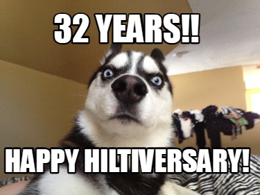 32-years-happy-hiltiversary