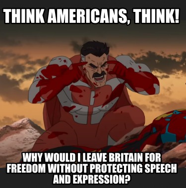 think-americans-think-why-would-i-leave-britain-for-freedom-without-protecting-s