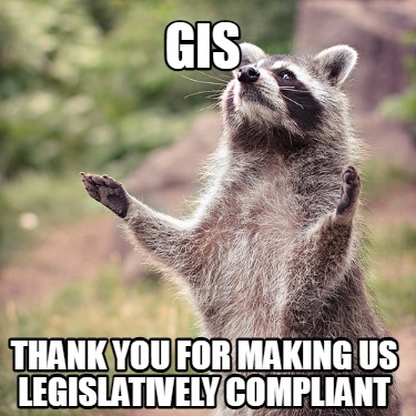 gis-thank-you-for-making-us-legislatively-compliant