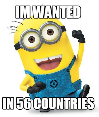 im-wanted-in-56-countries