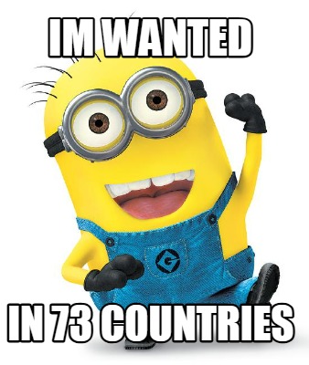 im-wanted-in-73-countries