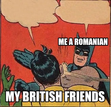 me-a-romanian-my-british-friends