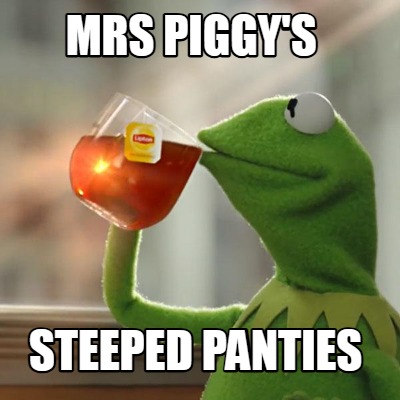 mrs-piggys-steeped-panties