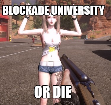 blockade-university-or-die