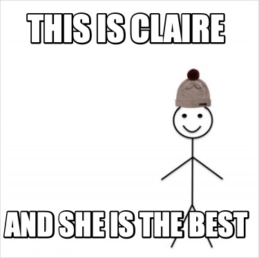 this-is-claire-and-she-is-the-best