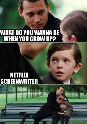 what-do-you-wanna-be-when-you-grow-up-netflix-screenwriter